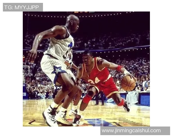 哈基姆奥拉朱旺与奥尼尔的传奇对决与篮球巅峰对抗史